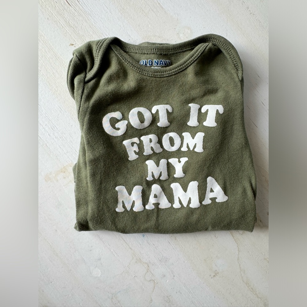 Got it from my mama onsie